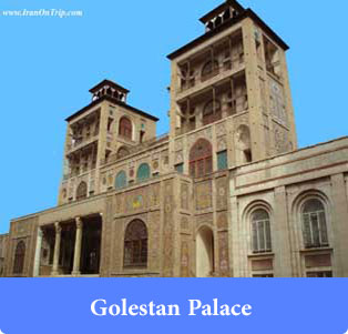Golestan Palace - Historical places of Iran